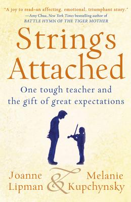 Cover for Strings Attached: One Tough Teacher and the Gift of Great Expectations