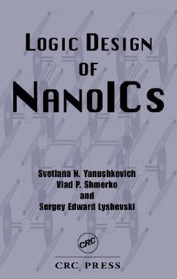 Logic Design of Nanoics (Nano- And Microscience) Cover Image