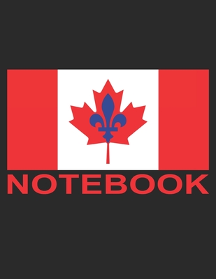 Notebook: Québec is a part of Canada 8.5 x 11 college ruled white paper notebook for student, business and everyday use. Cover Image
