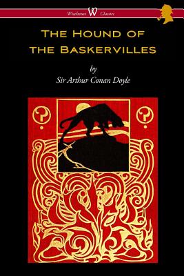 The Hound of the Baskervilles (Wisehouse Classics Edition) By Arthur Conan Doyle Cover Image