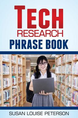 Tech Research Phrase Book By Susan Louise Peterson Cover Image