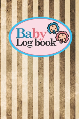 Baby Logbook: Baby Feeding Log Book, Baby Tracker Notebook, Baby Monitor Tracker, My Child Health Record Keeper, Vintage/Aged Cover, By Rogue Plus Publishing Cover Image