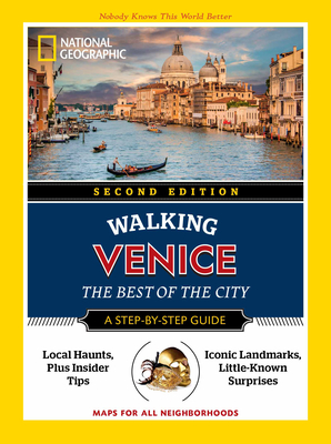 National Geographic Walking Venice, 2nd Edition (National Geographic Walking Guide)