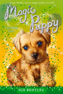 Twirling Tails #7 (Magic Puppy #7) By Sue Bentley, Angela Swan (Illustrator) Cover Image