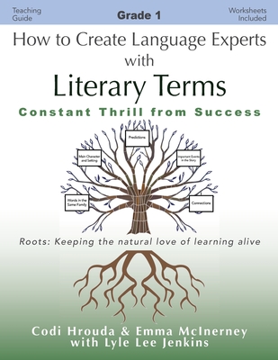 How to Create Language Experts with Literary Terms Grade 1: Constant Thrill from Success By Codi Hrouda, Emma McInerney, Lyle Lee Jenkins Cover Image