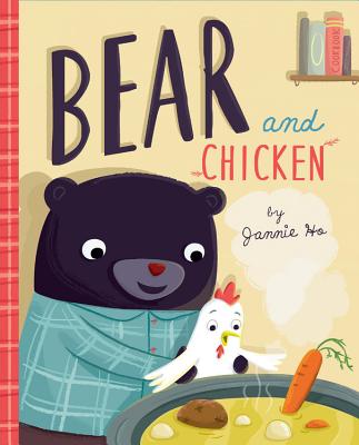 Bear and Chicken By Jannie Ho Cover Image