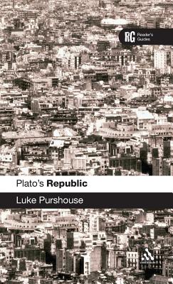 Plato's Republic: A Reader's Guide (Reader's Guides) By Luke Purshouse Cover Image