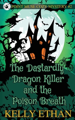 The Dastardly Dragon Killer and the Poison Breath (Point Muse Cozy