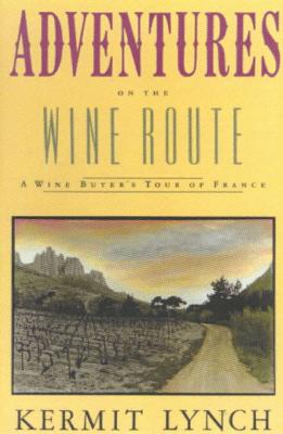 Adventures on the Wine Route: A Wine Buyer’s Tour of France Cover Image