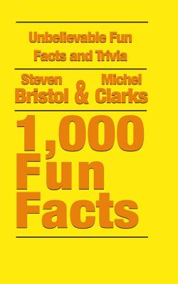 Unbelievable Fun Facts and Trivia: 1,000 Fun Facts Cover Image