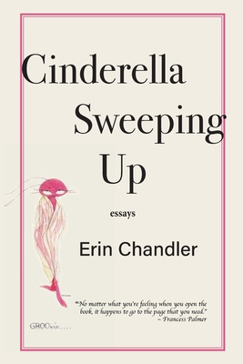 Cinderella Sweeping Up By Erin Chandler Cover Image
