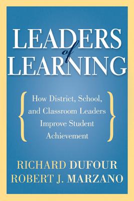Leaders of Learning: How District, School, and Classroom Leaders Improve Student Achievement
