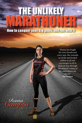 The Unlikely Marathoner: How to conquer your big goals and run with it Cover Image