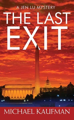 The Last Exit: A Jen Lu Mystery By Michael Kaufman Cover Image