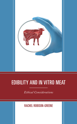 Edibility and In Vitro Meat: Ethical Considerations Cover Image