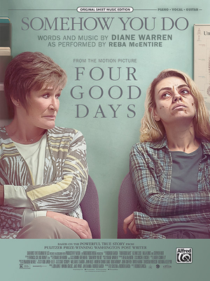 Somehow You Do: From the Motion Picture Four Good Days, Sheet (Original Sheet Music Edition) By Diane Warren (Composer), Reba McEntire (Composer) Cover Image