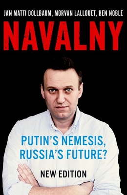Navalny: Putin's Nemesis, Russia's Future? Cover Image