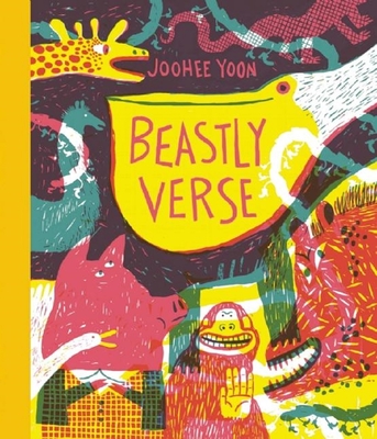 Beastly Verse By Joohee Yoon (Illustrator) Cover Image
