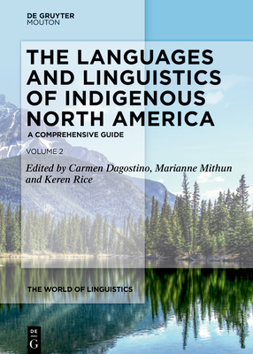 The Languages and Linguistics of Indigenous North America: A Comprehensive Guide, Vol. 2 Cover Image