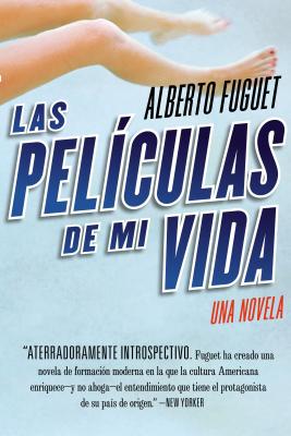 Peliculas de Mi Vida, Las: Una Novela By Alberto Fuguet Cover Image