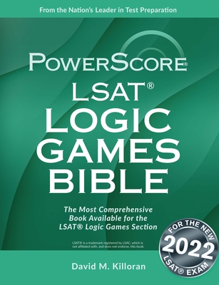 Powerscore LSAT Logic Games Bible (Powerscore LSAT Bible) By David M. Killoran Cover Image