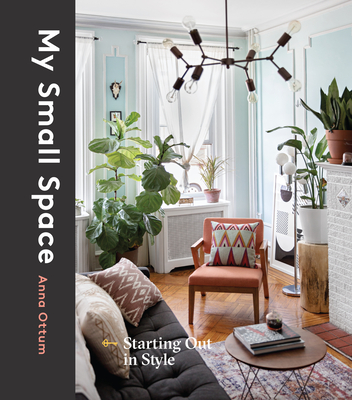 My Small Space: Starting Out in Style Cover Image