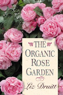 The Organic Rose Garden Cover Image