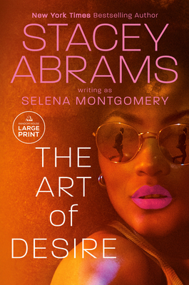 The Art of Desire By Stacey Abrams, Selena Montgomery Cover Image