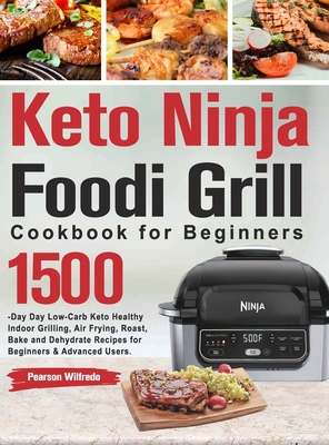 Keto Ninja Foodi Grill Cookbook for Beginners Cover Image