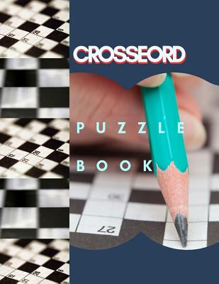 Crosseord Puzzle Book: Word Search And Crossword Puzzle Books, Find Puzzles for Relaxation, A Unique Gift for Seniors, Adults, and Teens. Cover Image