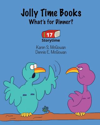 Jolly Time Books: What's for Dinner? (Storytime #17) By Dennis E. McGowan, Karen S. McGowan (Illustrator), Dennis E. McGowan (Illustrator) Cover Image
