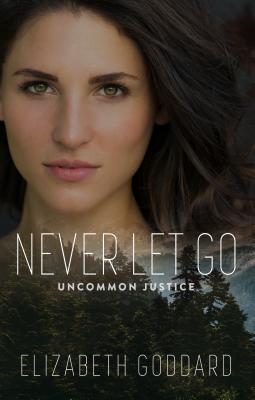 Never Let Go (Uncommon Justice #1)