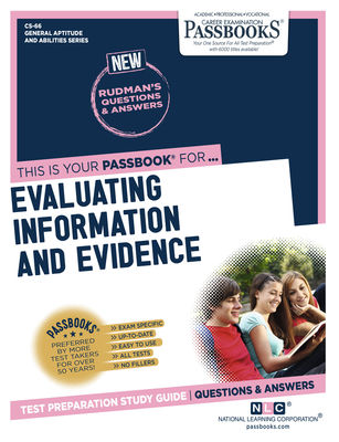 Evaluating Information and Evidence (CS-66): Passbooks Study Guide (General Aptitude and Abilities Series #66) By National Learning Corporation Cover Image