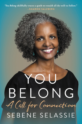 You Belong: A Call for Connection By Sebene Selassie Cover Image