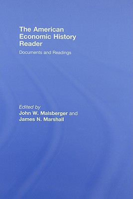The American Economic History Reader: Documents and Readings Cover Image