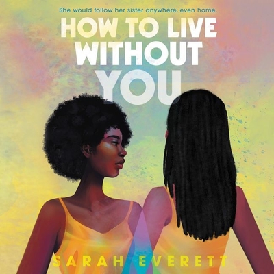 How to Live Without You By Sarah Everett, Tamika Katon-Donegal (Read by) Cover Image