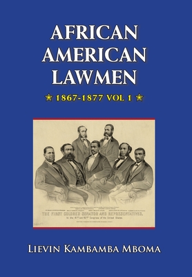 AFRICAN AMERICAN LAWMEN, 1867-1877, vol.1 By Lievin Kambamba Mboma Cover Image
