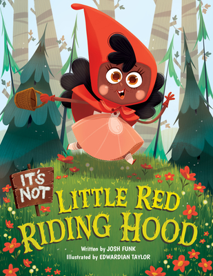 It's Not Little Red Riding Hood (It's Not a Fairy Tale #3)