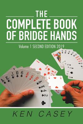 The Complete Book of Bridge Hands: Volume 1 Second Edition 2019 Cover Image