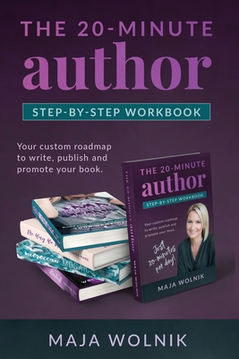 The 20-minute Author: Your custom roadmap to write, publish and promote your book. Cover Image