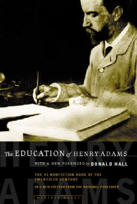 The Education Of Henry Adams: An Autobiography By Henry Adams Cover Image