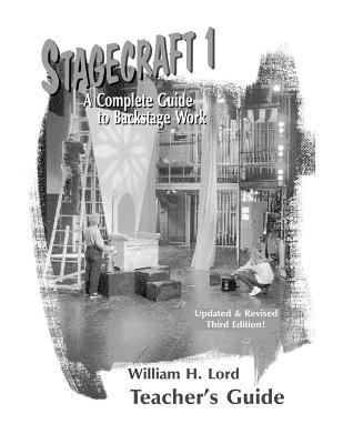 Stagecraft 1--Teacher's Guide: A Complete Guide to Backstage Work Cover Image