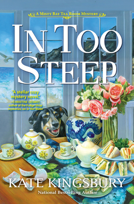 In Too Steep (A Misty Bay Tea Room Mystery #2) By Kate Kingsbury Cover Image