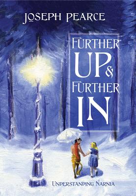 Further Up & Further in: Understanding Narnia Cover Image