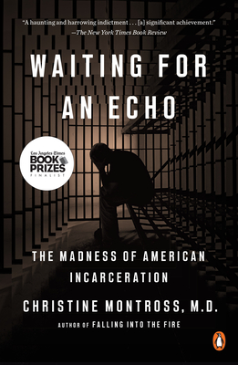 Waiting for an Echo: The Madness of American Incarceration By Christine Montross Cover Image