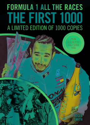 Formula 1 All the Races - The First 1000 Cover Image
