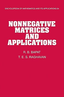 Nonnegative Matrices and Applications (Encyclopedia of Mathematics and Its Applications #64)