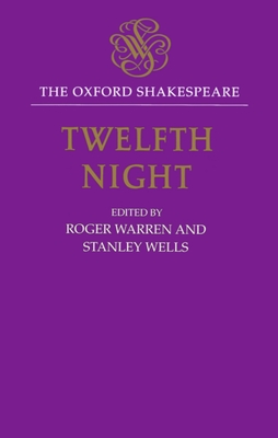 Twelfth Night, or What You Will (The ^Aoxford Shakespeare)