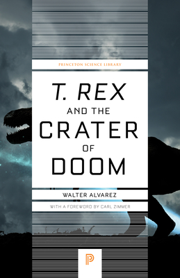 T. Rex and the Crater of Doom (Princeton Science Library #39)