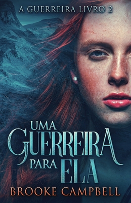 Uma Guerreira Para Ela By Brooke Campbell, Ju Pinheiro (Translator) Cover Image